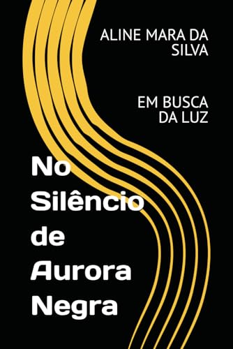 No Silêncio de Aurora Negra