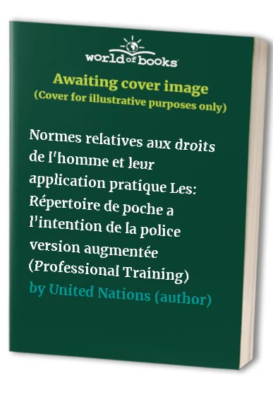 Normes Relatives Aux Droits De L'homme Et Leur Application Pratique, Les