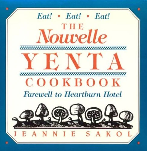 The Nouvelle Yenta Cookbook