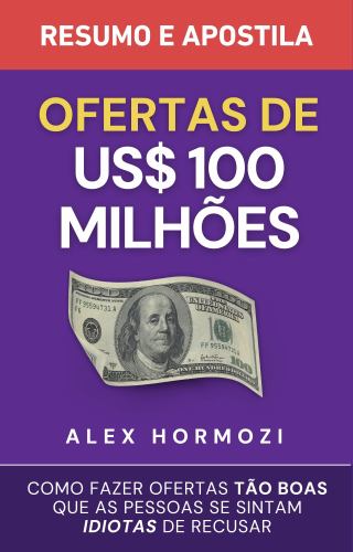 Ofertas de US$ 100 milhões - Resumo e apostila
