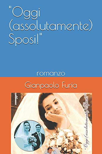 "Oggi (assolutamente) Sposi!"