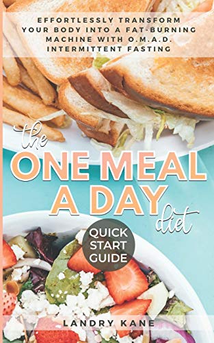 The One Meal A Day Diet Quick Start Guide