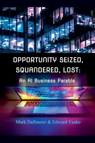 Opportunity Seized, Squandered, Lost
