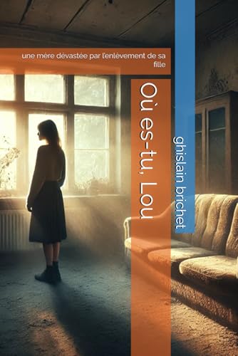 Où es-tu, Lou