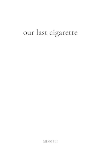Our Last Cigarette