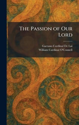 The Passion of Our Lord