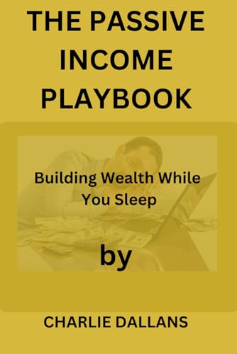 The Passive Income Playbook