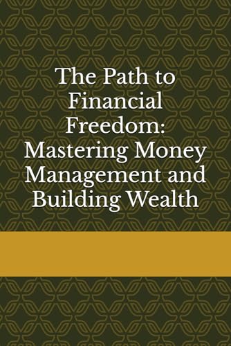 The Path to Financial Freedom