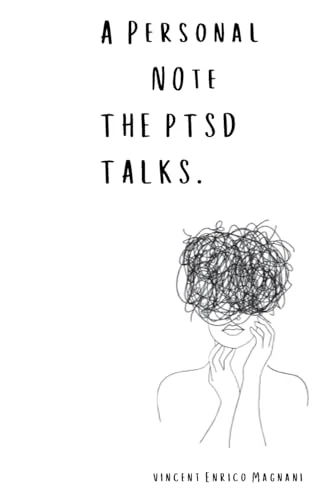 A Personal Note The PTSD talks