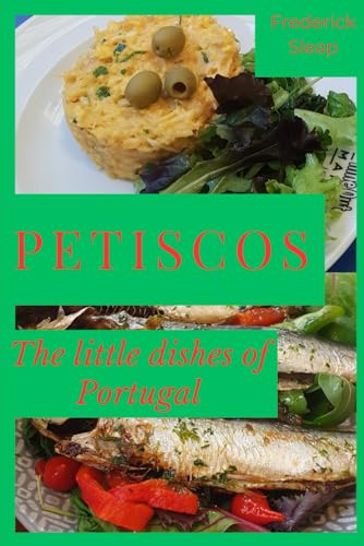 Petiscos - the little dishes of Portugal