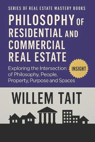 Philosophy of Residential and Commercial Real Estate