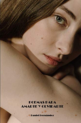 POEMAS PARA AMARTE Y OLVIDARTE
