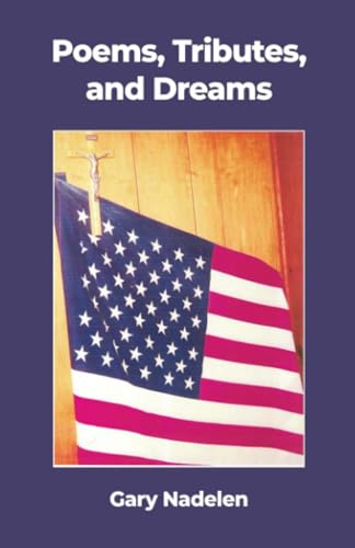 Poems, Tributes, and Dreams