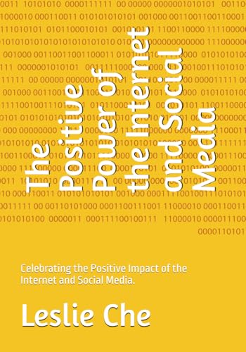 The Positive Power of the Internet and Social Media