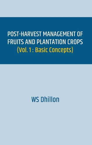 Post-harvest Management of Fruits and Plantation Crops (Volume 1)