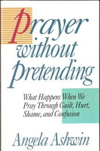 Prayer Without Pretending