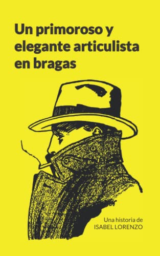Un primoroso y elegante articulista en bragas