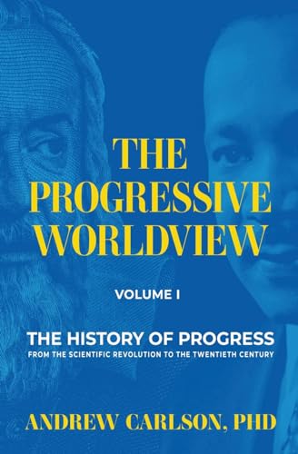 The Progressive Worldview, Volume 1