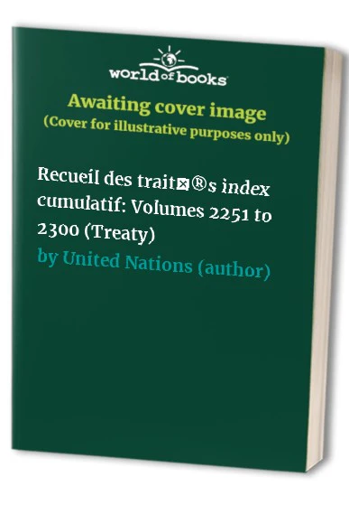 Recueil Des Traités Index Cumulatif