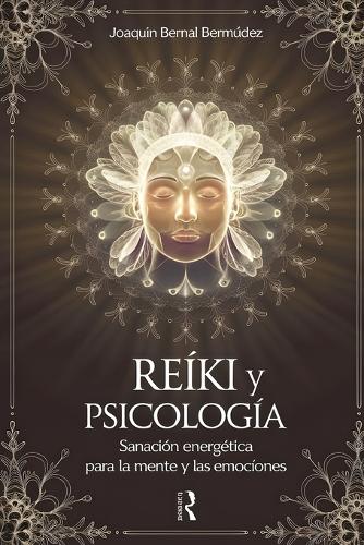 Reiki y Psicología - Sanación Energética para la Mente y las Emociones