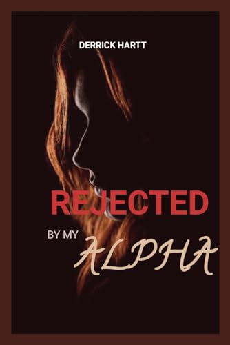 Rejected by my alpha