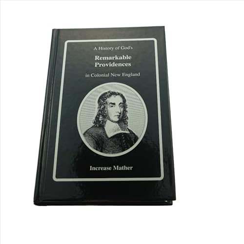 Remarkable Providences: Illustrative of the Earlier Days of American Colonisation