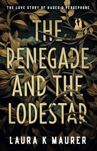The Renegade and the Lodestar