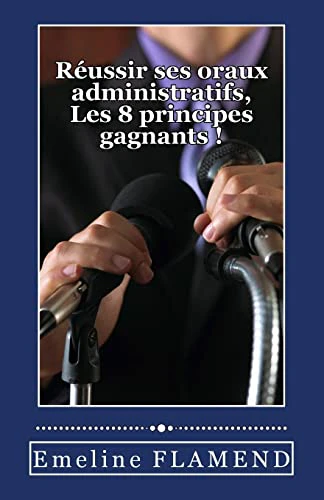 Reussir ses oraux administratifs