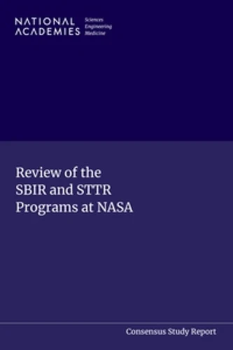Review of the SBIR and STTR Programs at NASA