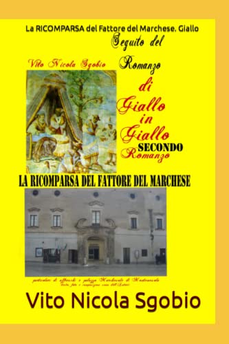 La RICOMPARSA del Fattore del Marchese. Giallo