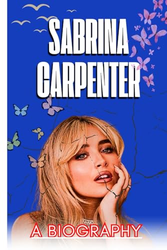 Sabrina Carpenter Fruitcake: A Biography