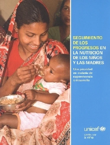 Seguimiento De Los Progresos En La Nutrición De Los Niños Y Las Madres