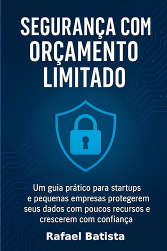 Segurança com Orçamento Limitado
