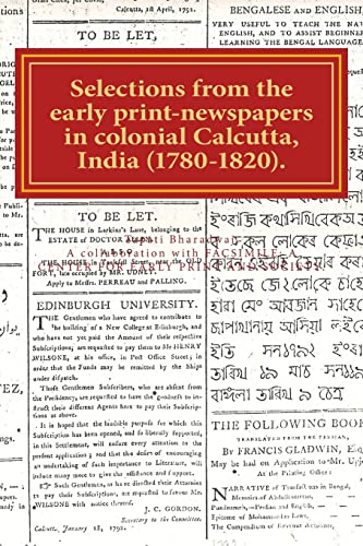 Selections from the early print-newspapers in colonial Calcutta, India (1780-1820)