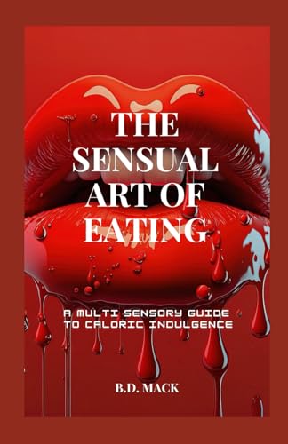 The Sensual Art of Eating