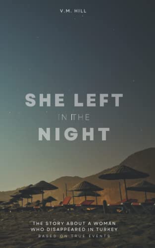 She left in the night