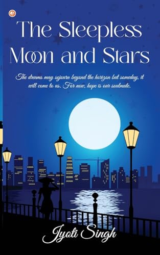 The Sleepless Moon and Stars