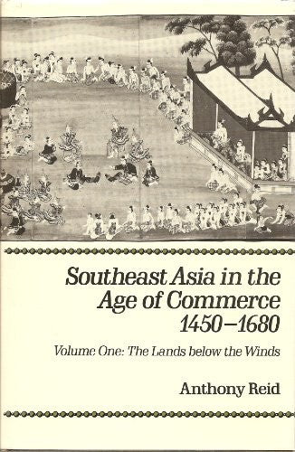 The South East Asia in the Age of Commerce, 1450-1680
