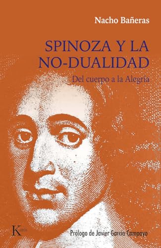 Spinoza Y La No-Dualidad / Spinoza and Non-Duality