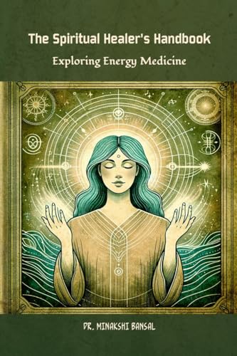 The Spiritual Healer's Handbook