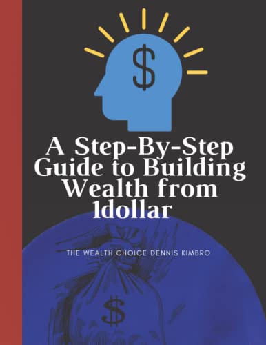 A Step-By-Step Guide to Building Wealth from 1dollar