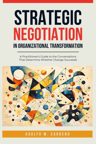 Strategic Negotiation in Organizational Transformation