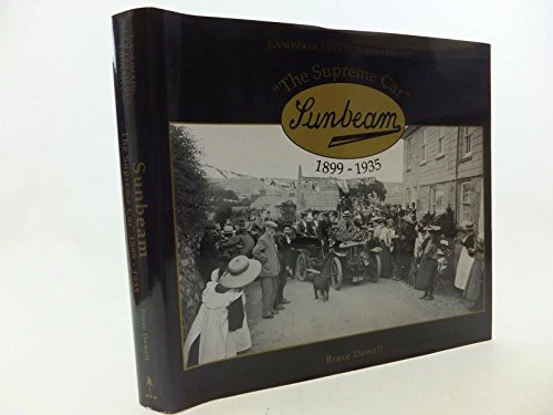 Sunbeam the Supreme Car, 1899-1935