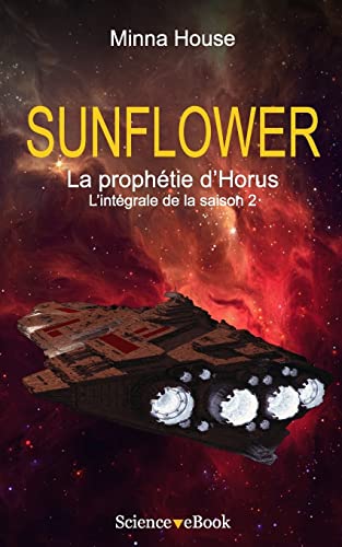 SUNFLOWER - La prophétie d'Horus