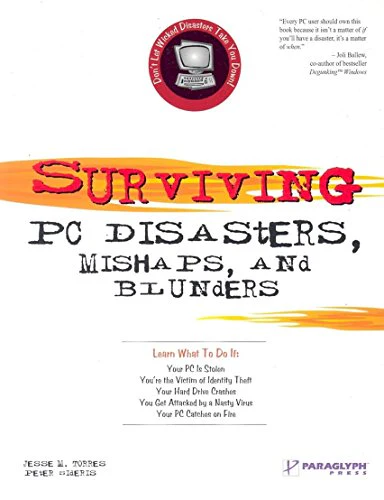Surviving PC Disasters,Mishaps,& Blunders