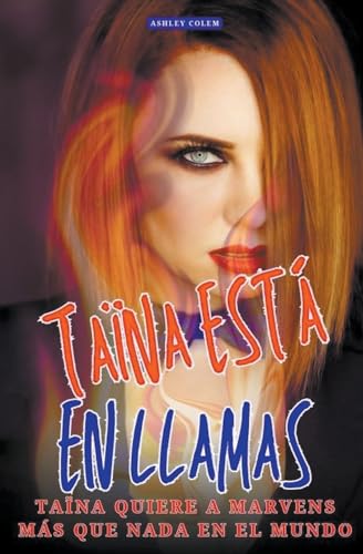 Taïna está en llamas
