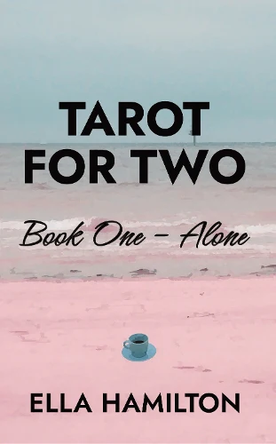 Tarot For Two Book One - Alone