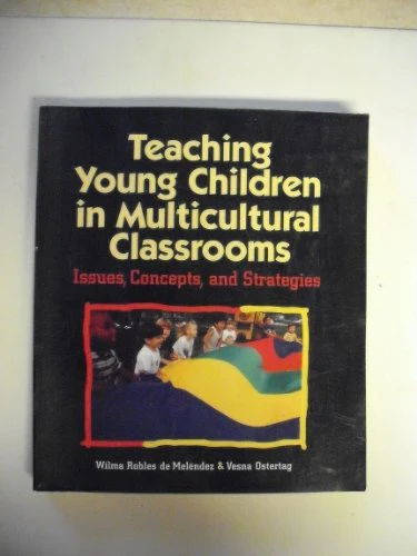 Teaching Young Children in Multicultural Classrooms