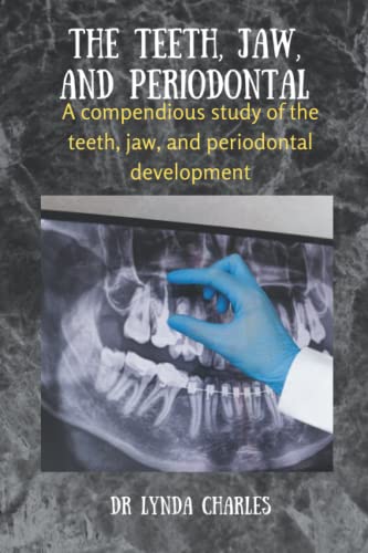 The Teeth, Jaw and Periodontal