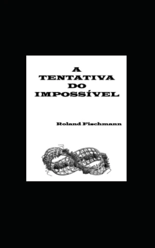 A Tentativa Do Impossível